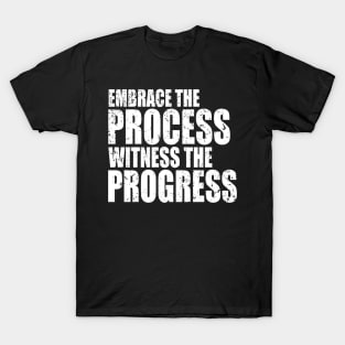 Embrace the process - Distressed T-Shirt